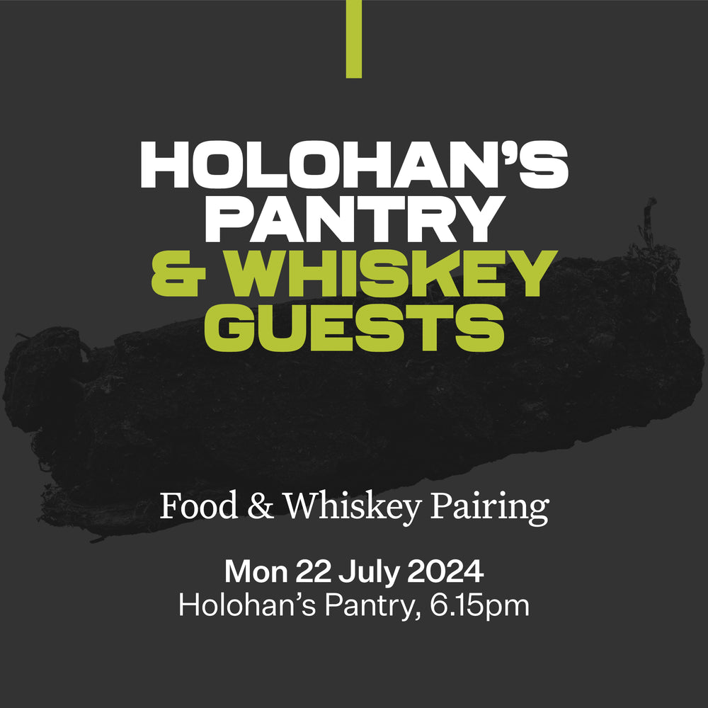 37: Holohan's Pantry X Whiskey Guests