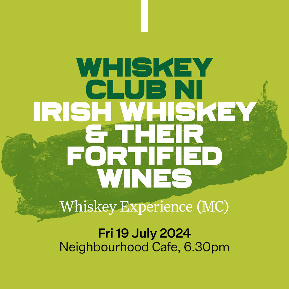 7: Whiskey Club NI: Irish Whiskey & their Fortified Wines