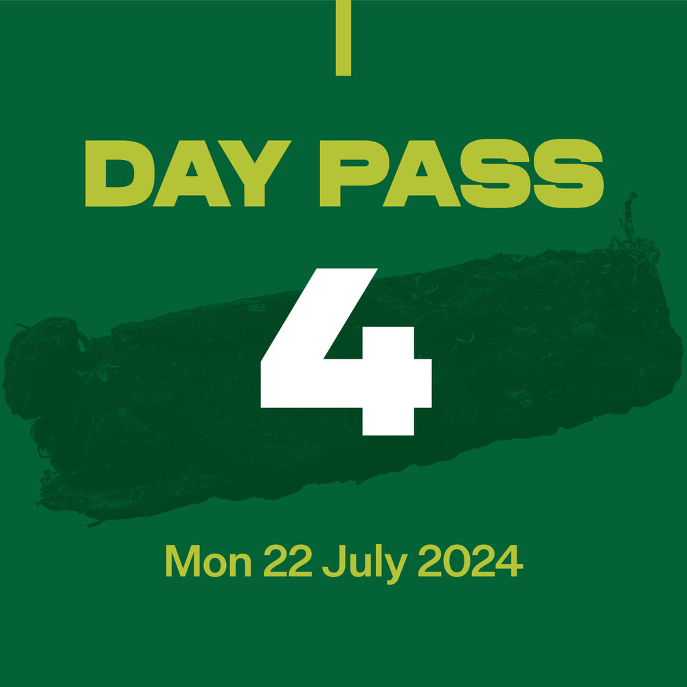 Day Pass 4 - Monday 22nd July